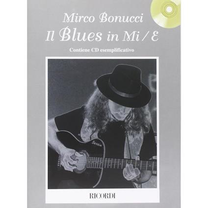 Il blues in Mi/E. Metodo -  Mirco Bonucci - copertina