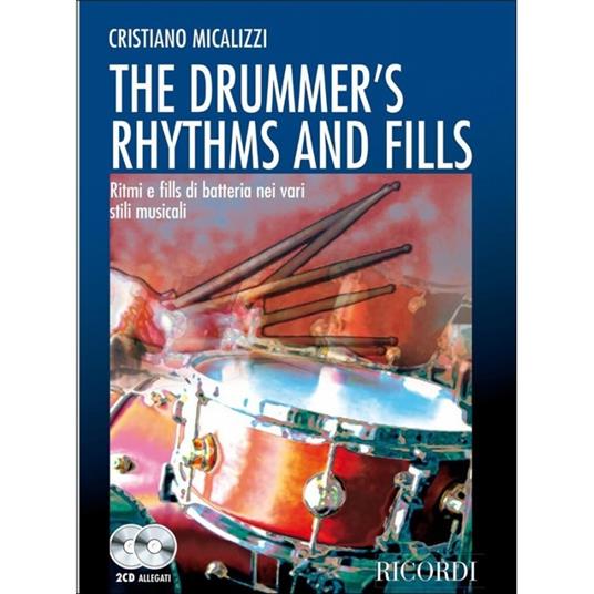 The Drummer'S Rhythms And Fills + CD - Cristiano Micalizzi -  Cristiano Micalizzi - copertina
