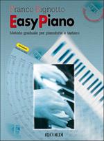  Easy Piano. Metodo Graduale per Pianoforte + 2 CD. Franco Bignotto