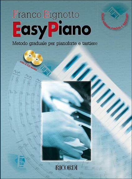  Easy Piano. Metodo Graduale per Pianoforte + 2 CD. Franco Bignotto -  F. Bignotto - copertina