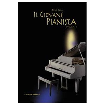 Il giovane pianista. Metodo -  Aldo Sala - copertina
