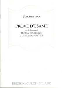 Libro  Prove d'esame per la licenza di teoria, solfeggio e dettato musicale  Ugo Amendola