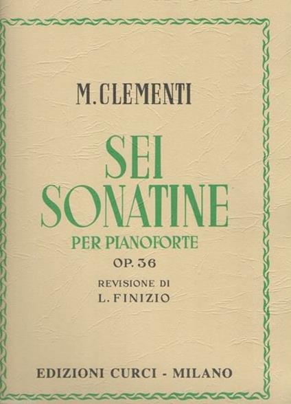  Sei sonatine per pianoforte op. 36 -  Muzio Clementi - copertina