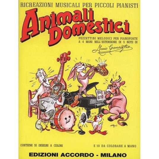  Animali domestici. Pianoforte a 4 mani -  Mario Consiglio - copertina