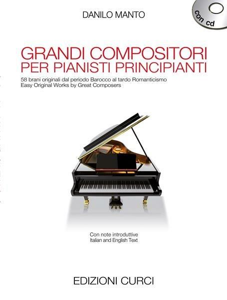  Grandi Compositori per Pianisti Principianti + Cd. Pianoforte - copertina