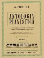  Antologia pianistica. Ad uso delle scuole secondarie e dell'insegnamento privato. Per pianoforte. Spartito