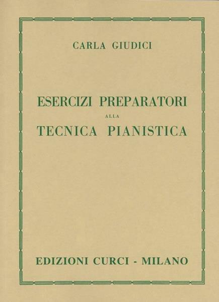  Esercizi preparatori alla tecnica pianistica -  Carla Giudici - copertina