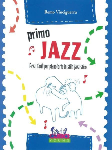  Primo jazz. Per pianoforte. Spartito -  Remo Vinciguerra - copertina