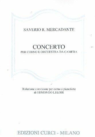  Concerto per corno e orchestra. Per corno e pianoforte. Spartito -  Saverio Mercadante - copertina