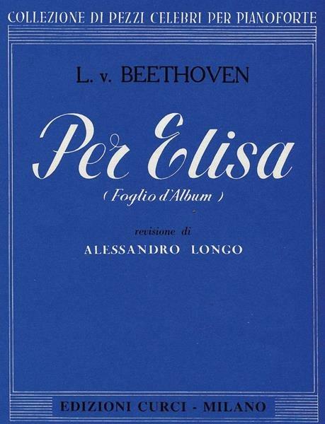  Per Elisa. Per pianoforte. Spartito -  Ludwig van Beethoven - copertina