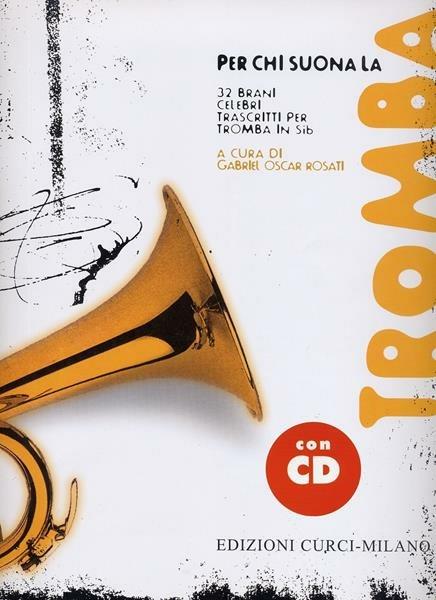  Per Chi Suona La Tromba + Cd. G. O. Rosati. Spartiti - copertina