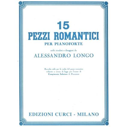  15 pezzi romantici. Spartito -  Alessandro Longo - copertina