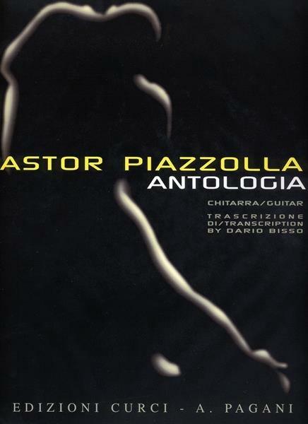  Antologia. Raccolta di 15 brani celebri trascritti per chitarra. Ediz. multilingue -  Astor Piazzolla - copertina