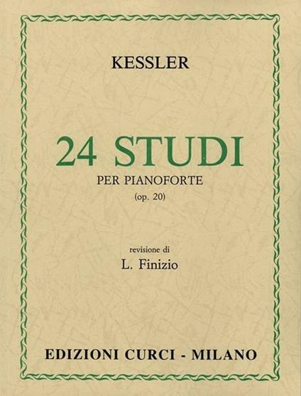  24 Studi per pianoforte Op. 20. Spartito -  Joseph Cristopher Kessler - copertina