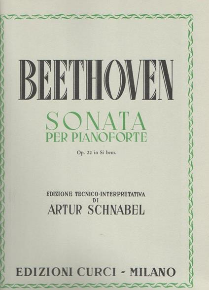  Sonata Op. 22 in Sib. Per pianoforte. Spartito -  Ludwig van Beethoven - copertina
