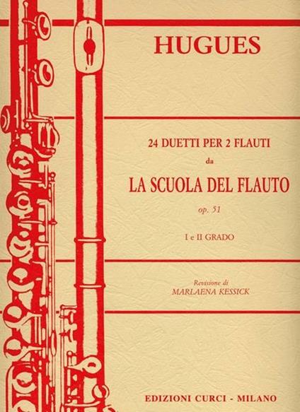  24 duetti per 2 flauti da «La scuola del flauto» Op. 51. I e II grado. Spartito -  Luigi Hugues - copertina