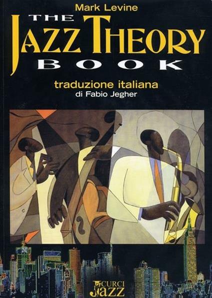 The jazz theory book. Metodo -  Mark Levine - copertina
