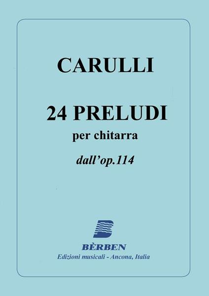  24 Preludi Dall'Op 114. Ferdinando Carulli. Chitarra -  Ferdinando Carulli - copertina