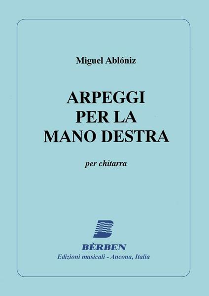 Arpeggi per La Mano Destra. M. Abloniz. Chitarra -  M. Abloniz - copertina