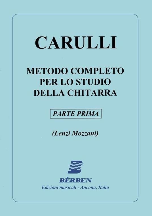  Metodo Completo per Lo Studio Della Chitarra Parte Prima. Ferdinando Carulli. Chitarra -  Ferdinando Carulli - copertina