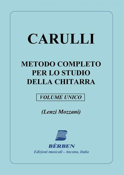  Metodo Completo per Lo Studio Della Chitarra Volume Unico. Ferdinando Carulli. Chitarra -  Ferdinando Carulli - copertina