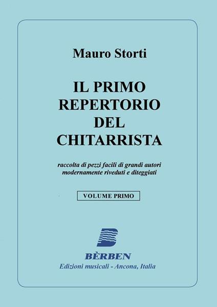  Mauro Storti Il Primo Repertorio Del Chitarrista Pezzi Facili Riveduti e Ditegg - copertina