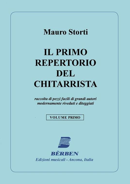  Mauro Storti Il Primo Repertorio Del Chitarrista Pezzi Facili Riveduti e Ditegg - copertina