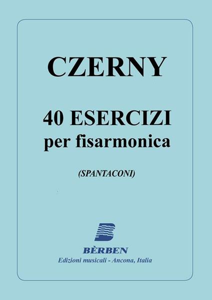  Czerny. 40 Esercizi per Fisarmonica (Spantaconi) - copertina