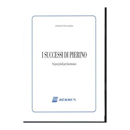 I successi di Pierino. Sei pezzi facili per fisarmonica. Spartito -  Gianfelice Fugazza - copertina
