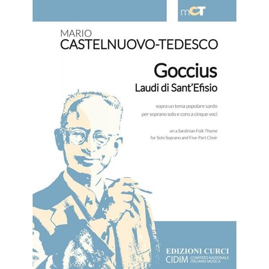  Goccius Laudi di Sant Efisio. Sopra un tema popolare sardo per soprano solo e coro a cinque voci-on a sardinian folk theme for  solo Soprano and five-part choir. Spartito -  Mario Castelnuovo Tedesco - copertina