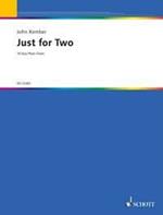  Just for Two. 16 Easy Piano Duets. pianoforte a 4 mani