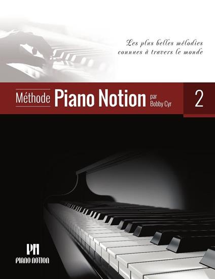 Méthode Piano Notion 2 (Les Plus Belles Mélodies Connues à Travers le Monde)