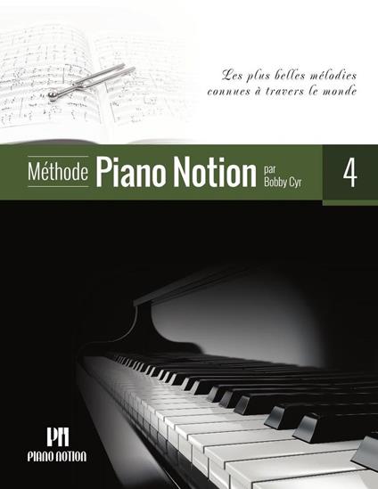 Méthode Piano Notion 4 (Les Plus Belles Mélodies Connues à Travers le Monde)