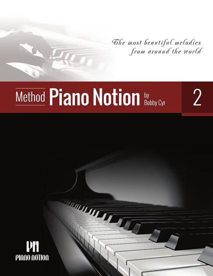 Piano Notion Method 2 (The Most Beautiful Melodies from Around the World)