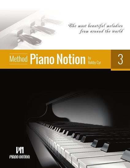 Piano Notion Method 3 (The Most Beautiful Melodies from Around the World)