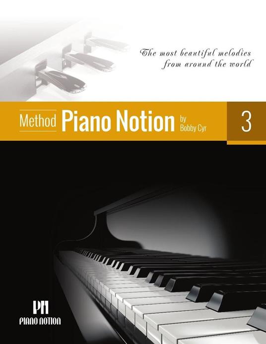 Piano Notion Method 3 (The Most Beautiful Melodies from Around the World)