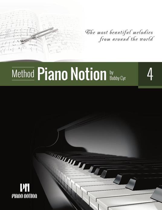 Piano Notion Method 4 (The Most Beautiful Melodies from Around the World)
