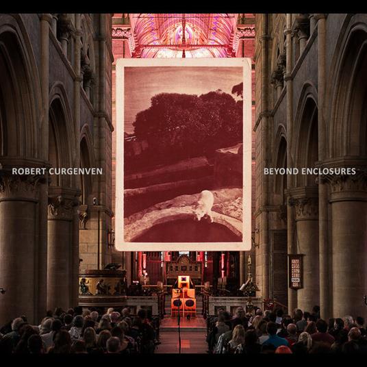Beyond Enclosures - CD Audio di Robert Curgenven