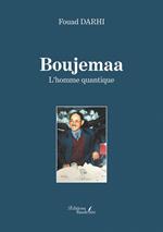 Boujemaa – L'homme quantique