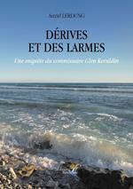 Dérives et des larmes