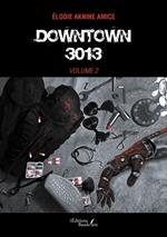 Downtown 3013 – volume 2