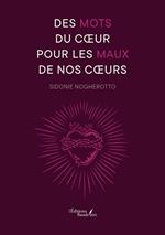 Des mots du cœur pour les maux de nos cœurs