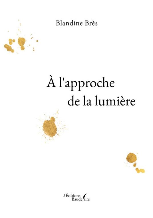 À l'approche de la lumière