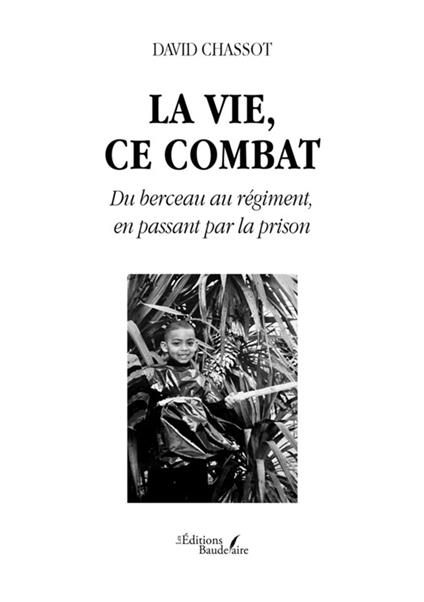 La vie, ce combat