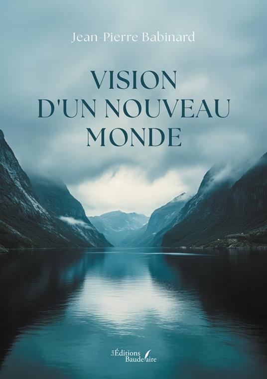 Vision d'un nouveau monde
