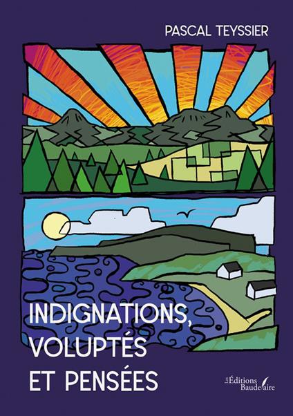 Indignations, voluptés et pensées