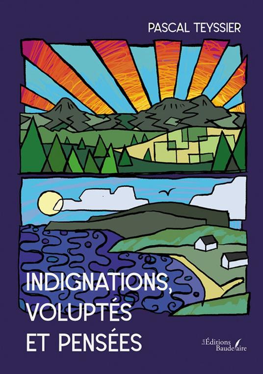 Indignations, voluptés et pensées