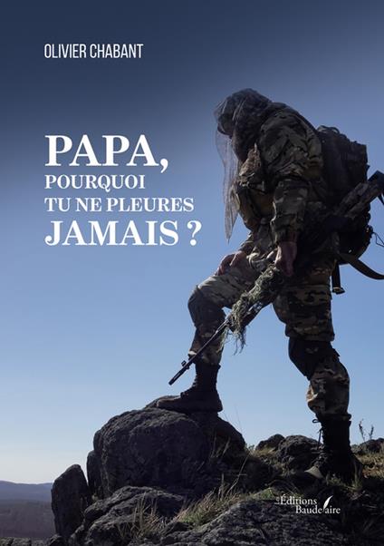 Papa, pourquoi tu ne pleures jamais ?