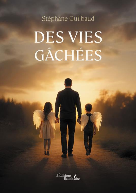 Des vies gâchées