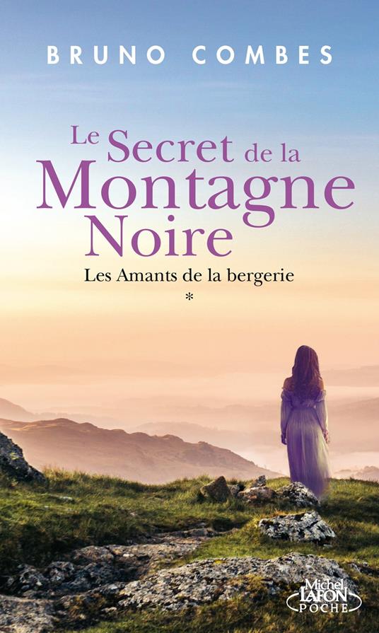 Le Secret de la Montagne Noire - Tome 1 Les Amants de la bergerie